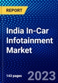 India In-Car Infotainment Market (2023-2028) by Component, Form, Location, Connectivity, and Operational System, Competitive Analysis, Impact of Covid-19, Impact of Economic Slowdown & Impending Recession with Ansoff Analysis- Product Image
