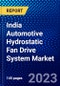 India Automotive Hydrostatic Fan Drive System Market (2022-2027) by Components, Displacement Pump Type, Vehicle Type, Competitive Analysis and the Impact of Covid-19 with Ansoff Analysis - Product Image