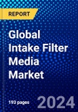 Global Intake Filter Media Market (2023-2028) by Filter Media, Mode, Vehicle Type, Distribution Channel, Application, and Geography, Competitive Analysis, Impact of Covid-19, Impact of Economic Slowdown & Impending Recession with Ansoff Analysis- Product Image
