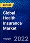 Global Health Insurance Market (2022-2027) by Plan Type, Duration, Application, Coverage, Type, Age Group, Geography, Competitive Analysis and the Impact of Covid-19 with Ansoff Analysis - Product Image