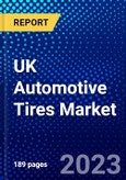 UK Automotive Tires Market (2023-2028) by Vehicle Type, Tube, Rim Size, Aspect Ratio, Section Width, Material, Sales Channel, Competitive Analysis, Impact of Covid-19 with Ansoff Analysis- Product Image