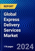 Global Express Delivery Services Market (2023-2028) Competitive Analysis, Impact of Covid-19, Impact of Economic Slowdown & Impending Recession, Ansoff Analysis- Product Image