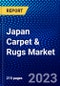 Japan Carpet & Rugs Market (2023-2028) by Type, Material, Application, and Distribution Channel, Competitive Analysis, Impact of Covid-19, Impact of Economic Slowdown & Impending Recession with Ansoff Analysis - Product Thumbnail Image