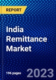 India Remittance Market (2022-2027) by Appliance, Channel, Type, End User, Competitive Analysis and the Impact of Covid-19 with Ansoff Analysis- Product Image