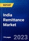 India Remittance Market (2023-2028) by Type, Channel, Application, and End-User, Competitive Analysis, Impact of Covid-19, Impact of Economic Slowdown & Impending Recession with Ansoff Analysis - Product Thumbnail Image