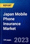 Japan Mobile Phone Insurance Market (2023-2028) by Phone Type, Coverage, Distribution Channel, and End-User, Competitive Analysis, Impact of Covid-19, Impact of Economic Slowdown & Impending Recession with Ansoff Analysis - Product Thumbnail Image