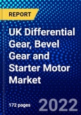 UK Differential Gear, Bevel Gear and Starter Motor Market (2022-2027) by Type, Component, Drive Type, Vehicle Type, Competitive Analysis and the Impact of Covid-19 with Ansoff Analysis- Product Image