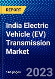 India Electric Vehicle (EV) Transmission Market (2023-2028) by Type, Transmission System, Vehicle Type, and Vehicle Type, Competitive Analysis, Impact of Covid-19, Impact of Economic Slowdown & Impending Recession with Ansoff Analysis- Product Image