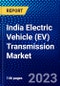 India Electric Vehicle (EV) Transmission Market (2022-2027) by Type, Transmission System, Vehicle Type, Competitive Analysis and the Impact of Covid-19 with Ansoff Analysis - Product Thumbnail Image