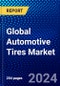 Global Automotive Tires Market (2022-2027) by Section Width, Aspect Ratio, Rim Size, Material, Tube, Vehicle Type, Vehicle Type and Geography, Competitive Analysis and the Impact of Covid-19 with Ansoff Analysis - Product Image