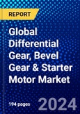 Global Differential Gear, Bevel Gear & Starter Motor Market (2023-2028) by Type, Components, Drive Type, Vehicle Type, and Geography, Competitive Analysis, Impact of Covid-19, Impact of Economic Slowdown & Impending Recession with Ansoff Analysis- Product Image