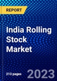 India Rolling Stock Market (2023-2028) by Type, Fuel Type, and End-User, Competitive Analysis, Impact of Covid-19, Impact of Economic Slowdown & Impending Recession with Ansoff Analysis- Product Image