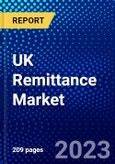 UK Remittance Market (2023-2028) by Type, Channel, Appliance, and End User, Competitive Analysis, Impact of Covid-19 with Ansoff Analysis- Product Image