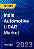 India Automotive LiDAR Market (2023-2028) by Technology, Range, Vehicle Type, Image Location, and Applications, Competitive Analysis, Impact of Covid-19, Impact of Economic Slowdown & Impending Recession with Ansoff Analysis- Product Image