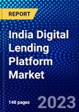 India Digital Lending Platform Market (2023-2028) by Components, Deployment, and End-Users, Competitive Analysis, Impact of Covid-19, Impact of Economic Slowdown & Impending Recession with Ansoff Analysis- Product Image