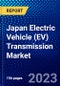 Japan Electric Vehicle (EV) Transmission Market (2023-2028) by Type, Transmission System, and Vehicle Type, Competitive Analysis, Impact of Covid-19, Impact of Economic Slowdown & Impending Recession with Ansoff Analysis - Product Thumbnail Image