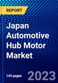 Japan Automotive Hub Motor Market (2023-2028) by Motor Type, Vehicle Type, and Sales Channel, Competitive Analysis, Impact of Covid-19, Impact of Economic Slowdown & Impending Recession with Ansoff Analysis- Product Image