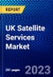 UK Satellite Services Market (2023-2028) by Type and End-User, Competitive Analysis, Impact of Covid-19 with Ansoff Analysis - Product Thumbnail Image