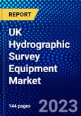 UK Hydrographic Survey Equipment Market (2023-2028) by Type, Depth, Platform, Application, and End User, Competitive Analysis, Impact of Covid-19 with Ansoff Analysis- Product Image