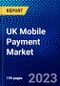 UK Mobile Payment Market (2022-2027) by Pay Option, Purchase Type, Payment Type, Industry, Competitive Analysis and the Impact of Covid-19 with Ansoff Analysis - Product Thumbnail Image