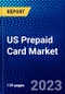 US Prepaid Card Market (2023-2028) by Services, Card Type, and End-User, Competitive Analysis, Impact of Covid-19, Impact of Economic Slowdown & Impending Recession with Ansoff Analysis - Product Thumbnail Image
