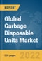 Global Garbage Disposable Units Market Report 2022, by Product Type, by Application - Product Thumbnail Image