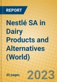 Nestlé SA in Dairy Products and Alternatives (World)- Product Image