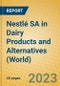 Nestlé SA in Dairy Products and Alternatives (World) - Product Image