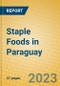 Staple Foods in Paraguay - Product Image