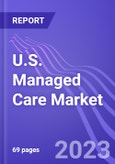U.S. Managed Care Market (Medicare, Medicaid, and Private Health Insurance): Insights & Forecast with Potential Impact of COVID-19 (2023-2027)- Product Image