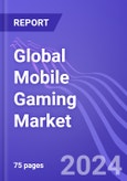 Global Mobile Gaming Market (by Operating System, Device & Region): Insights & Forecast with Potential Impact of COVID-19 (2023-2027)- Product Image