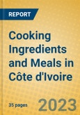 Cooking Ingredients and Meals in Côte d'Ivoire- Product Image