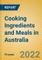 Cooking Ingredients and Meals in Australia - Product Image