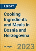 Cooking Ingredients and Meals in Bosnia and Herzegovina- Product Image