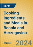 Cooking Ingredients and Meals in Bosnia and Herzegovina- Product Image