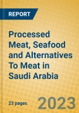 Processed Meat, Seafood and Alternatives To Meat in Saudi Arabia- Product Image