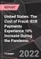 United States: The Cost of Fraud: B2B Payments Experience 10% Increase During the Pandemic - Product Thumbnail Image