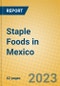 Staple Foods in Mexico - Product Image