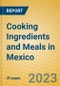 Cooking Ingredients and Meals in Mexico - Product Image