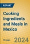 Cooking Ingredients and Meals in Mexico - Product Image