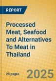 Processed Meat, Seafood and Alternatives To Meat in Thailand- Product Image