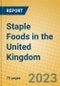 Staple Foods in the United Kingdom - Product Image