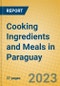 Cooking Ingredients and Meals in Paraguay - Product Thumbnail Image