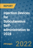 Injection Devices for Subcutaneous Self-administration to 2028- Product Image