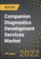 Companion Diagnostics Development Services Market: Distribution by Type of Service Offered, Analytical Technique Used, Therapeutic Areas and Key Geographies: Industry Trends and Global Forecasts, 2022-2035 - Product Thumbnail Image