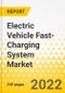 Electric Vehicle Fast-Charging System Market - A Global and Regional Analysis: Focus on DC Fast Charging Applications, Vehicle Type, Connector Type, and Power Output of the DC charger System - Analysis and Forecast, 2021-2031 - Product Thumbnail Image