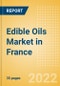Edible Oils (Oils and Fats) Market in France - Outlook to 2025; Market Size, Growth and Forecast Analytics - Product Image