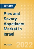 Pies and Savory Appetisers (Savory and Deli Foods) Market in Israel - Outlook to 2025; Market Size, Growth and Forecast Analytics- Product Image