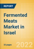 Fermented Meats (Savory and Deli Foods) Market in Israel - Outlook to 2025; Market Size, Growth and Forecast Analytics- Product Image