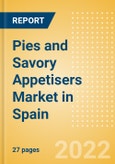 Pies and Savory Appetisers (Savory and Deli Foods) Market in Spain - Outlook to 2025; Market Size, Growth and Forecast Analytics- Product Image